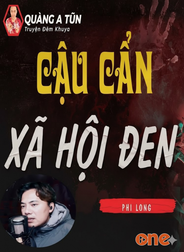 Cậu Cẩn Triệt Phá Xã Hội Đen - MC Quàng A Tũn