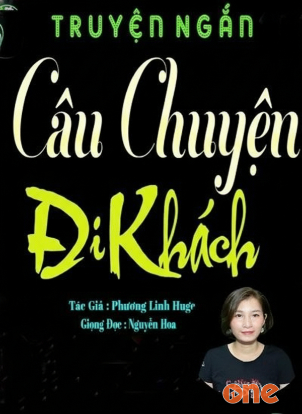 Câu Chuyện Đi Khách - MC Nguyễn Hoa