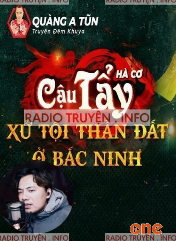 Cậu Tẩy Xử Tội Thần Đất Ở Bắc Ninh - MC Quàng A Tũn