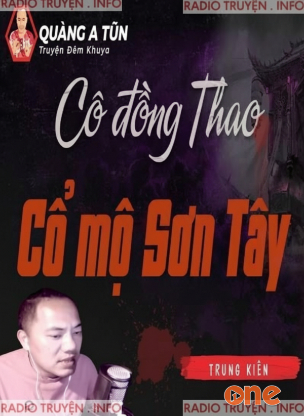 Cổ Mộ Sơn Tây - MC Quàng A Tũn