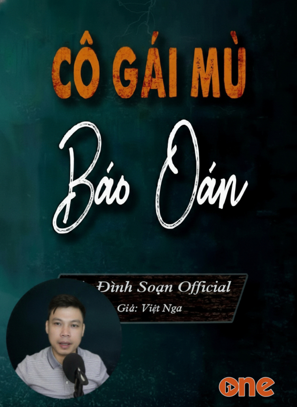 Cô Gái Mù Báo Oán - MC Đình Soạn