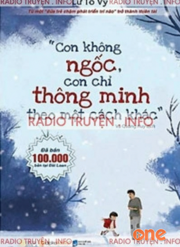 Con Không Ngốc -  Con Chỉ Thông Minh Theo Một Cách Khác - Cậu Đây