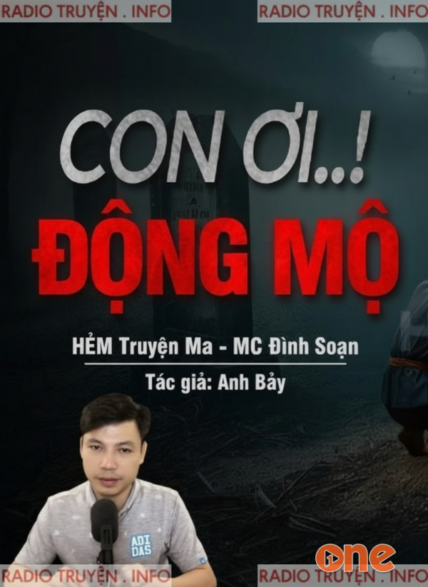 Con Ơi Động Mộ - MC Đình Soạn