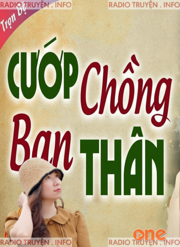 Cướp Chồng Bạn Thân - MC Kim Thanh
