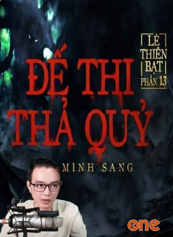 Đế Thi Thả Quỷ - MC Nguyễn Huy