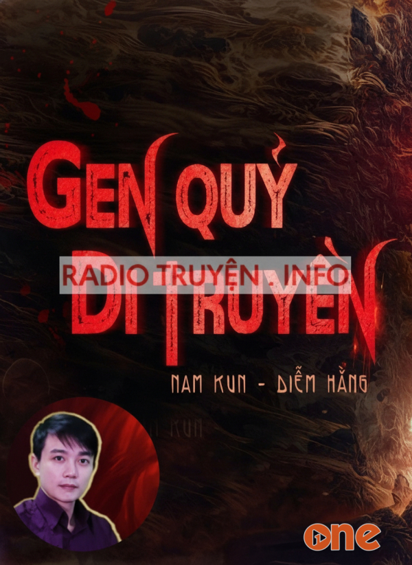 Gen Quỷ Di Truyền - MC Nguyễn Huy