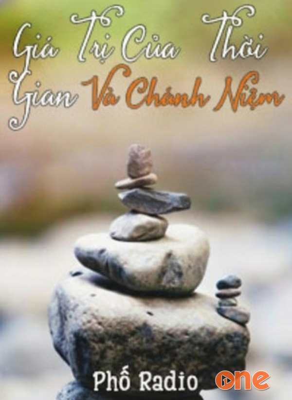 Giá Trị Của Thời Gian Và Chánh Niệm - Trần Ngọc San