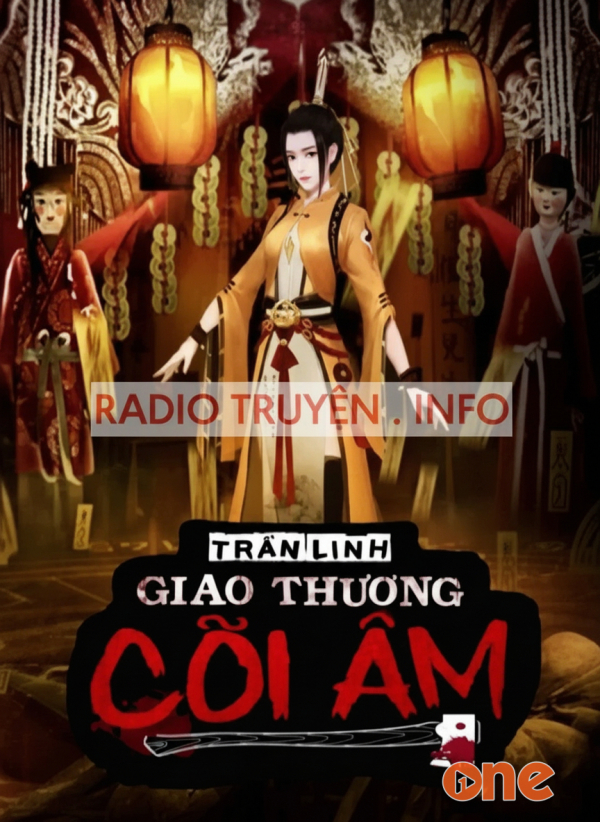 Giao Thương Cõi Âm - MC Nguyễn Huy