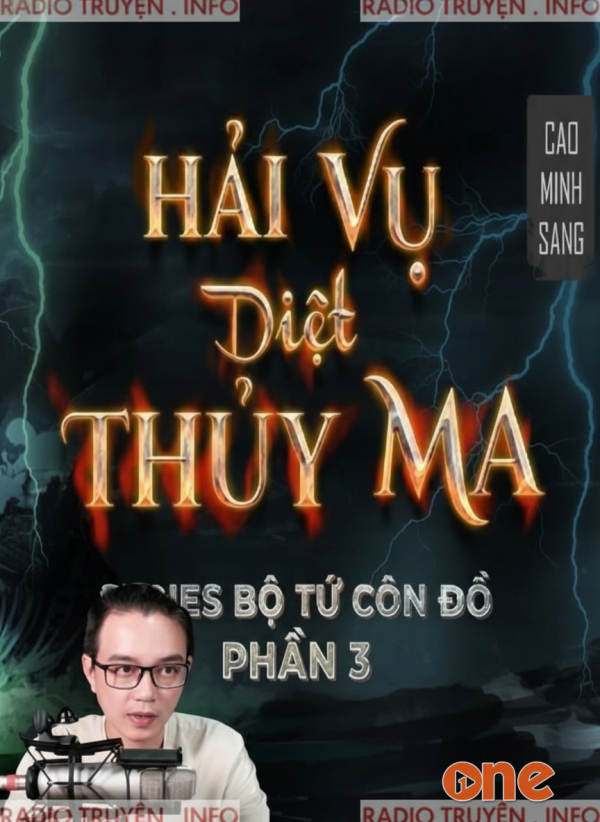 Hải Vụ Diệt Thuỷ Ma - MC Nguyễn Huy