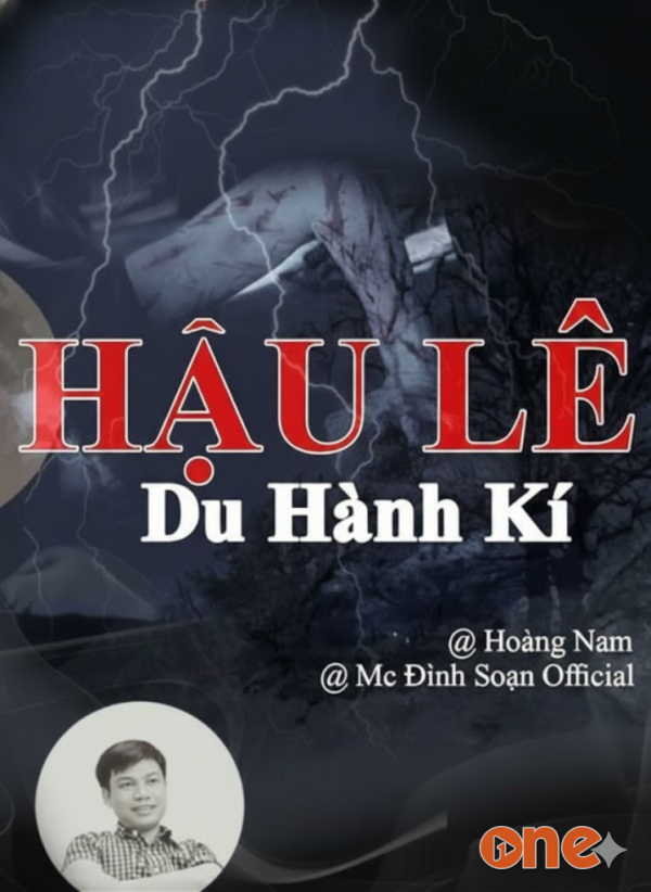 Hậu Lê Du Hành Ký - MC Đình Soạn