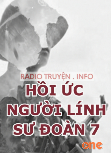 Hồi Ức Người Lính Sư Đoàn 7