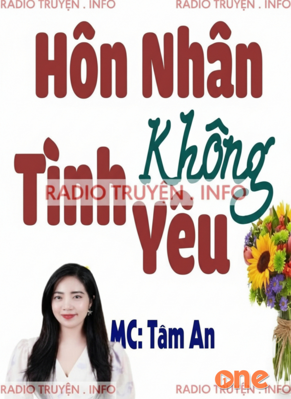 Hôn Nhân Không Tình Yêu - MC Tâm An