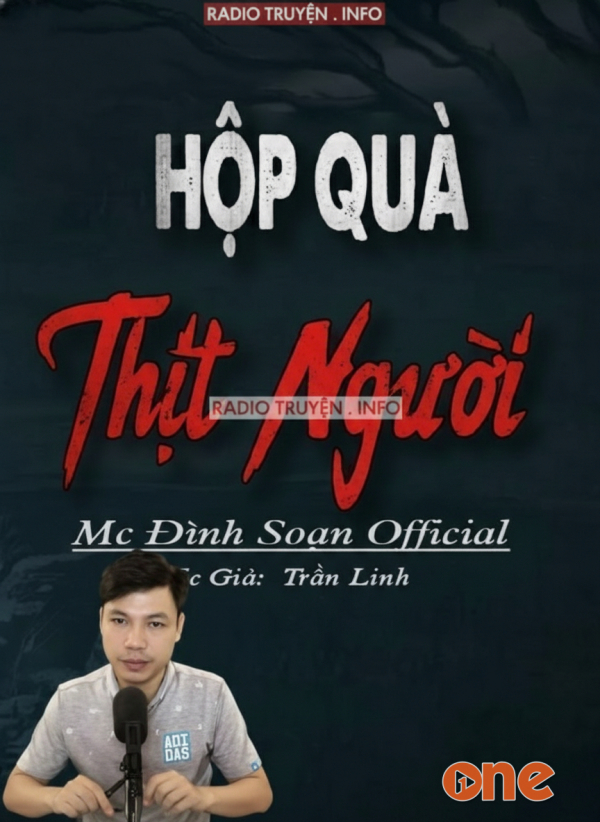 Hộp Quà Thịt Người - MC Đình Soạn