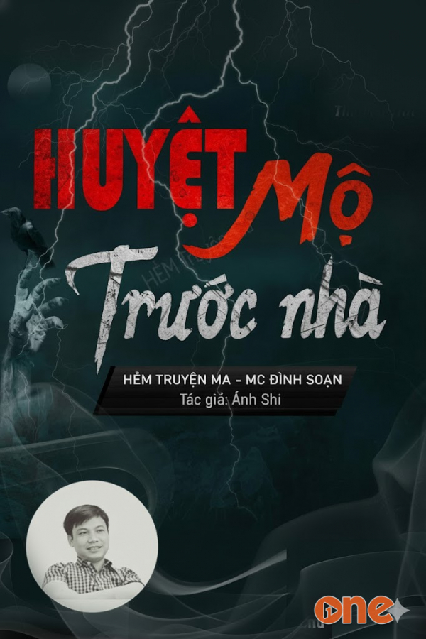 Huyệt Mộ Trước Nhà - MC Đình Soạn