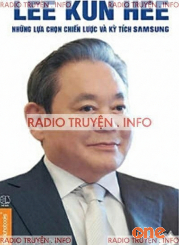 Lee Kun Hee -  Những Lựa Chọn Chiến Lược Và Kỳ Tích Samsung - Ji Pyeong Gil