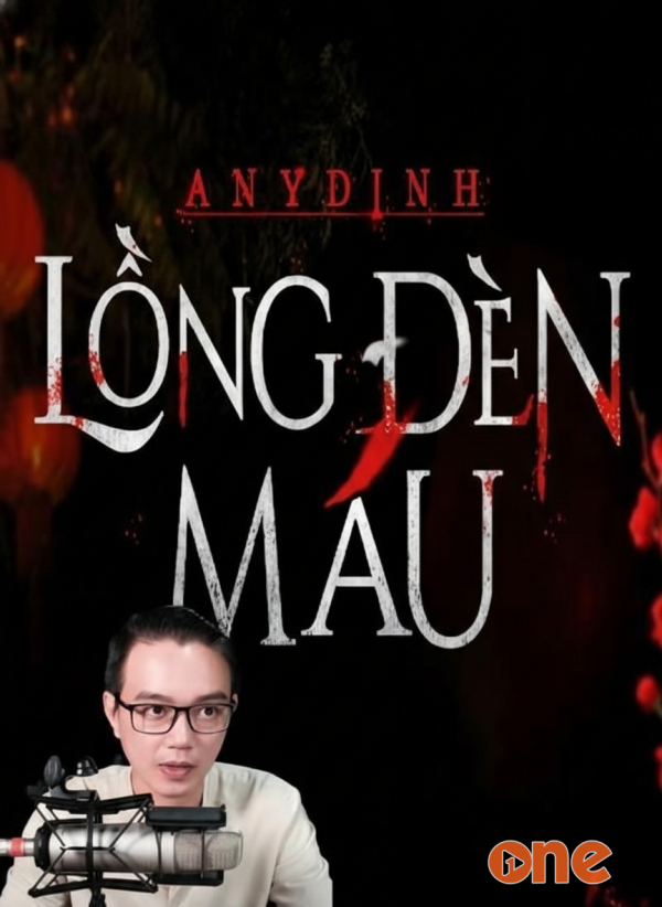 Lồng Đèn Máu - MC Nguyễn Huy
