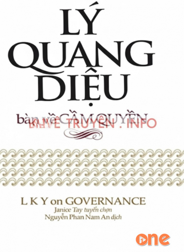 Lý Quang Diệu Bàn Về Cầm Quyền - Ngọc Hiếu