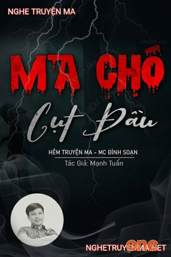 Ma Chó Cụt Đ.ầu - MC Đình Soạn