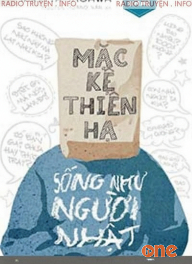 Mặc Kệ Thiên Hạ, Sống Như Người Nhật