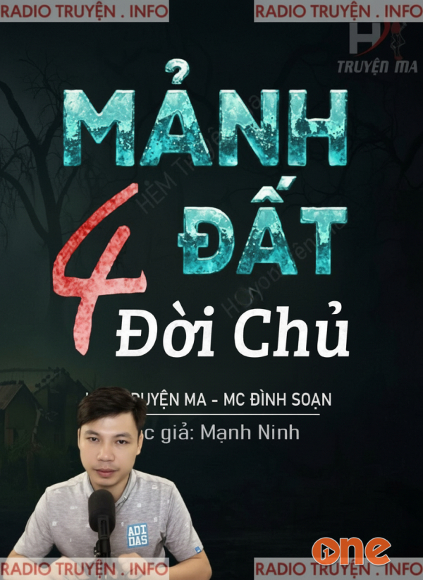 Mảnh Đất 4 Đời Chủ - MC Đình Soạn