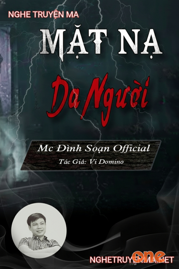 Mặt Nạ Da Người - MC Đình Soạn, MC Nguyễn Huy
