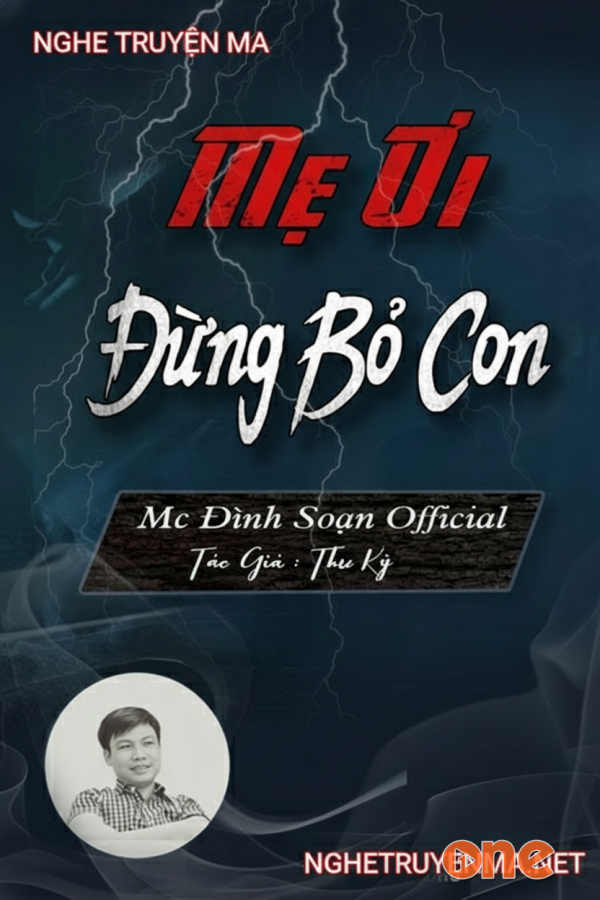 Mẹ Đừng Bỏ Con - MC Đình Soạn