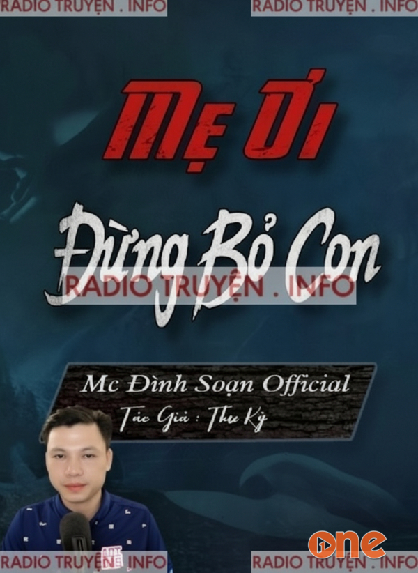 Mẹ Ơi Đừng Bỏ Con - MC Đình Soạn