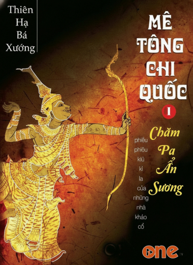 Mê Tông Chi Quốc Tập 1 - Chăm Pa Ẩn Sương