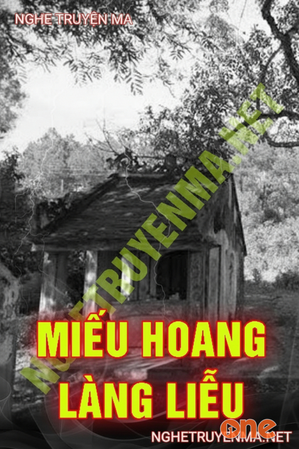 Miếu Hoang Làng Liễu - MC Trần Thy
