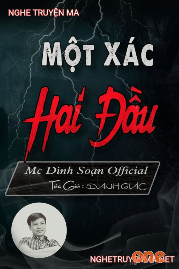 1 X.ác 2 Đầu - MC Đình Soạn