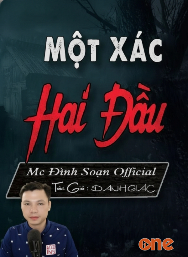Một Xác Hai Đầu - MC Đình Soạn