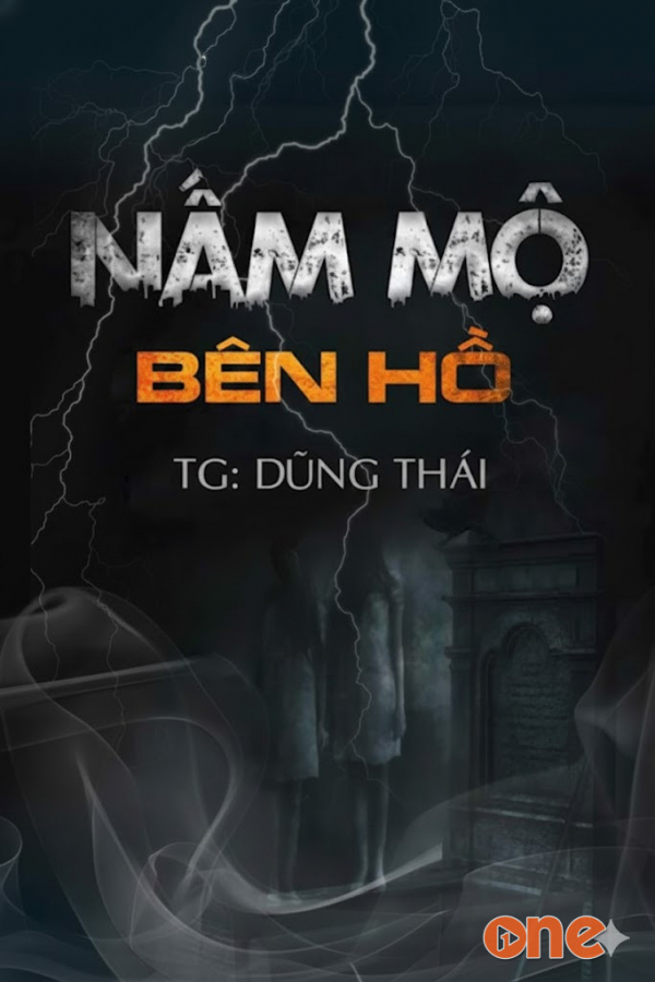 Nấm Mồ Bên Hồ - MC Duy Thuận