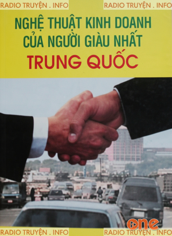 Nghệ Thuật Kinh Doanh Của Người Giàu Nhất Trung Quốc - Trương Thị Đệ