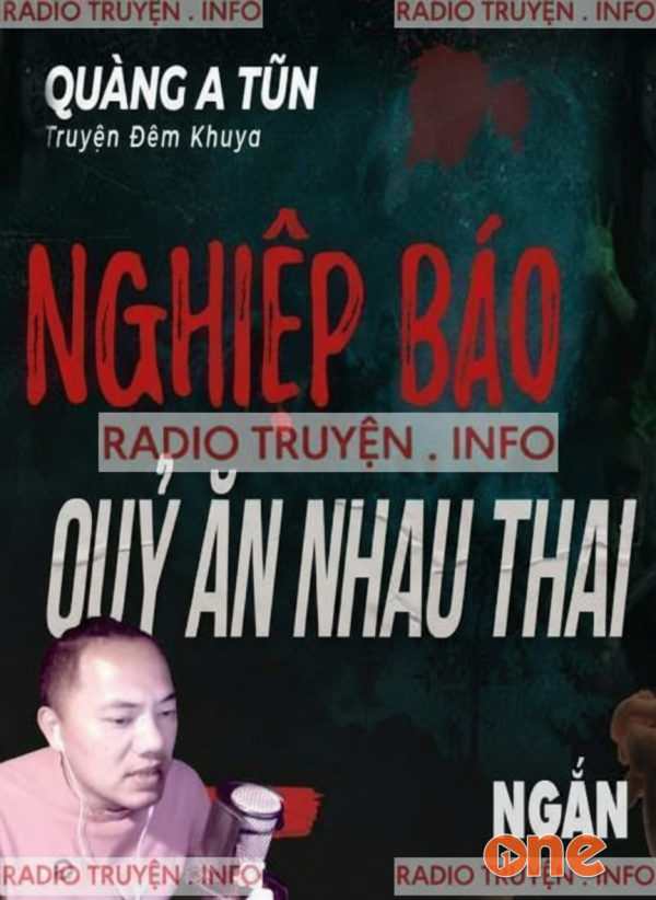 Nghiệp Báo Quỷ Ăn Nhau Thai - MC Quàng A Tũn