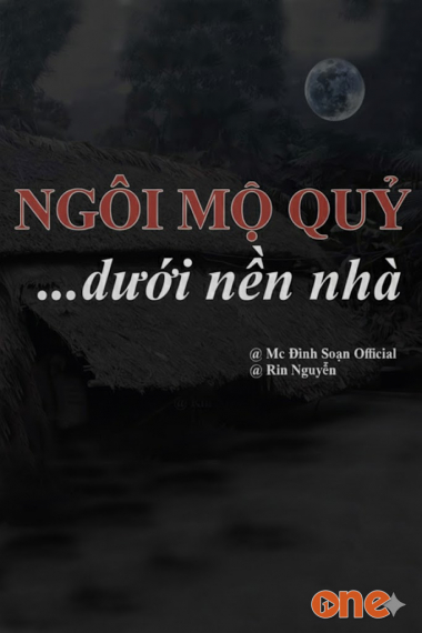 Ngôi Mộ Quỷ Dưới Nền Nhà Và Miếu Âm Hồn