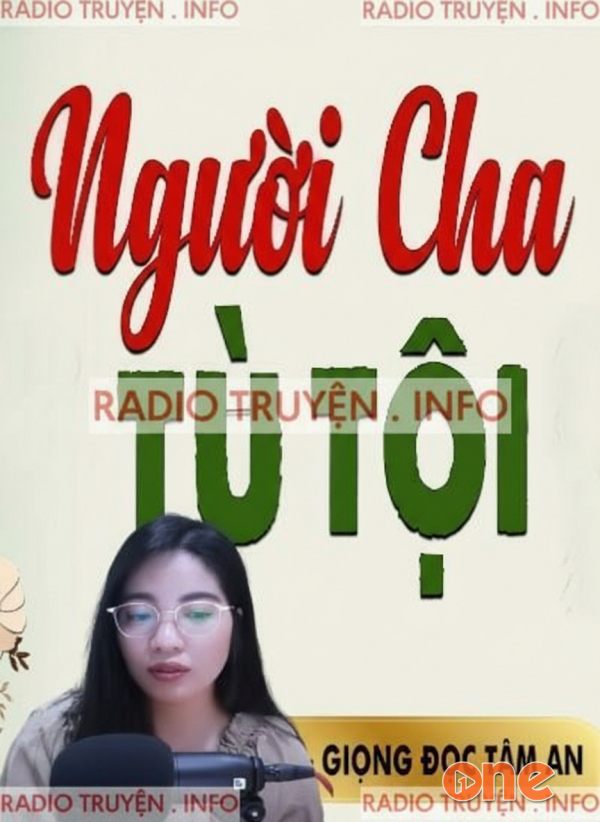 Người Cha Tù Tội - MC Tâm An