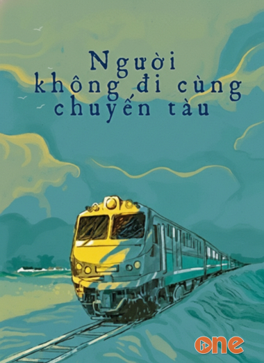 Người Không Đi Cùng Chuyến Tàu