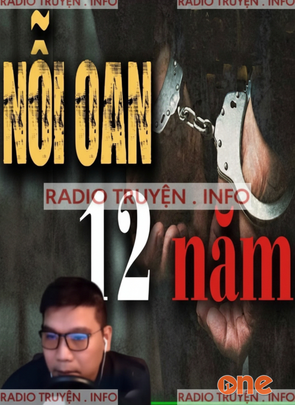 Nỗi Oan 12 Năm - MC Đình Duy