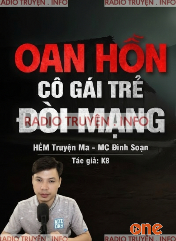 Oan Hồn Cô Gái Trẻ Đòi Mạng - MC Đình Soạn