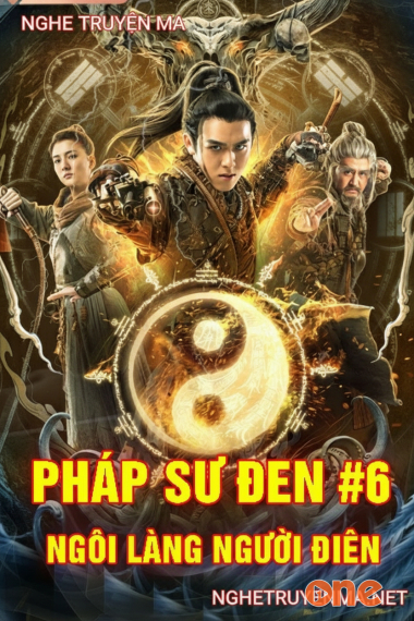 Pháp Sư Đen Phần 6 : Ngôi Làng Người Điên