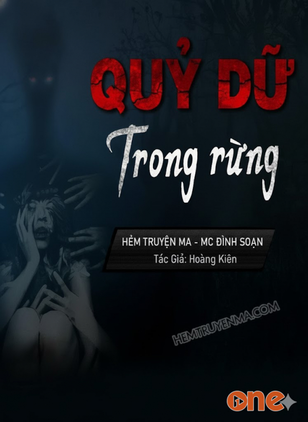 Quỷ Dữ Trong Rừng - MC Đình Soạn