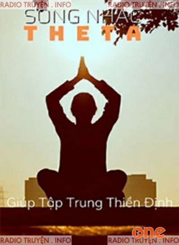 Sóng Nhạc Theta Giúp Tập Trung Thiền Định - Chưa Cập Nhật