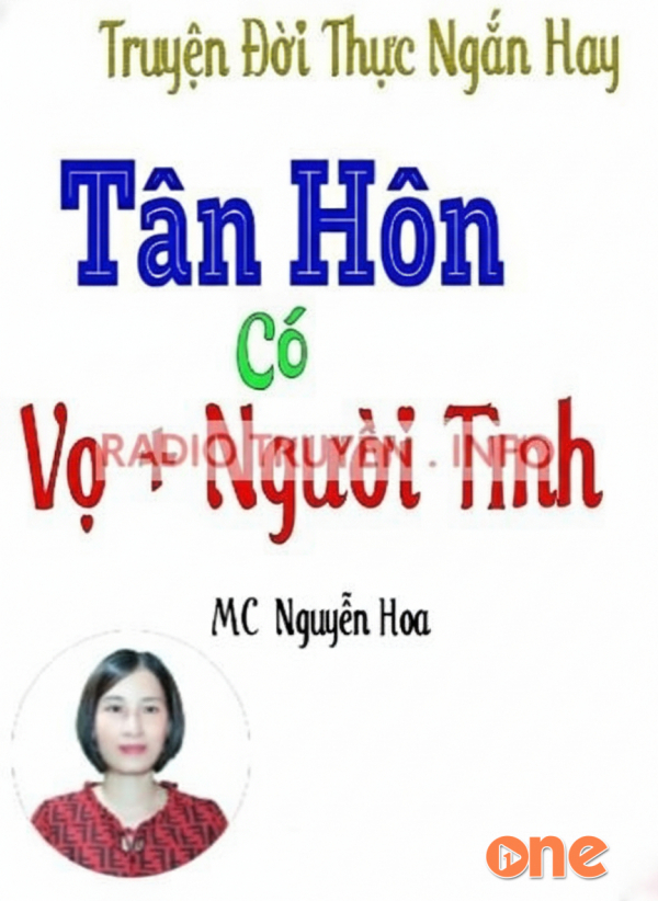 Tân Hôn Có Vợ Và Người Tình - MC Nguyễn Hoa