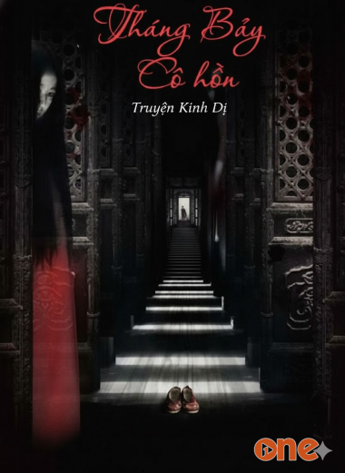 Tháng Bảy Cô Hồn - Truyện Kinh Dị