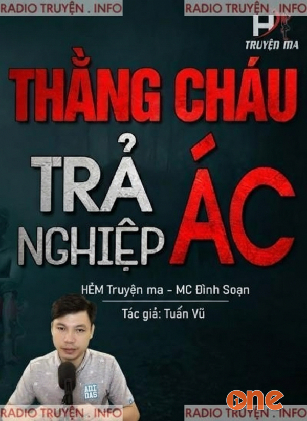 Thằng Cháu Trả Nghiệp Ác - MC Đình Soạn