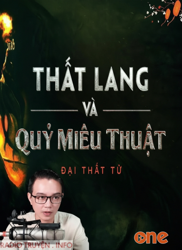 Thất Lang Và Quỷ Miêu Thuật - MC Nguyễn Huy