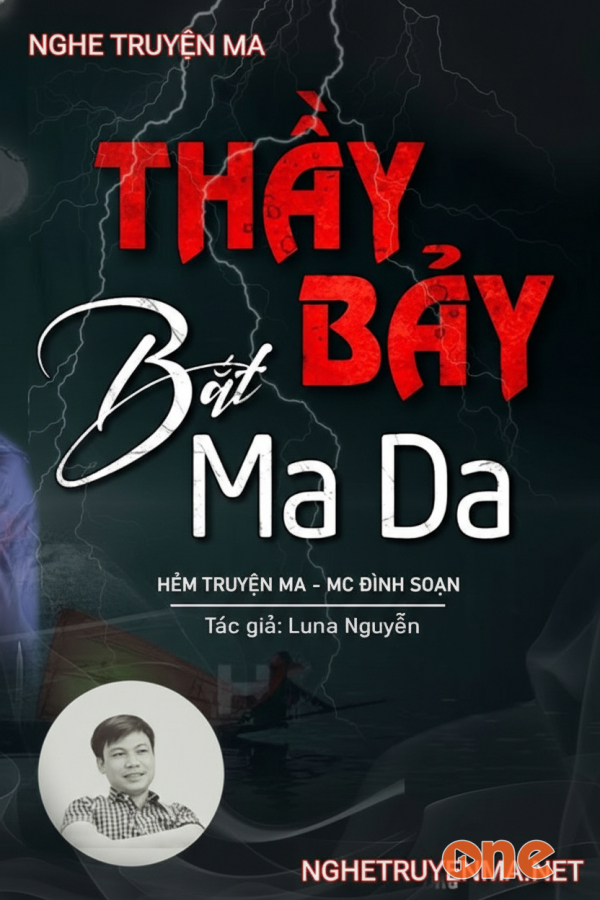 Thầy Bảy Bắt Ma Da - MC Đình Soạn