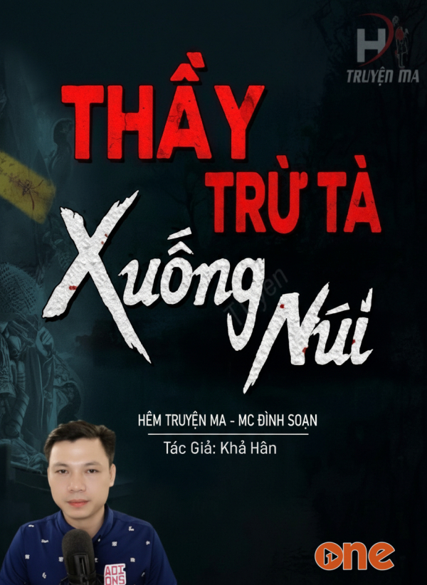 Thầy Trừ Tà Xuống Núi - MC Đình Soạn