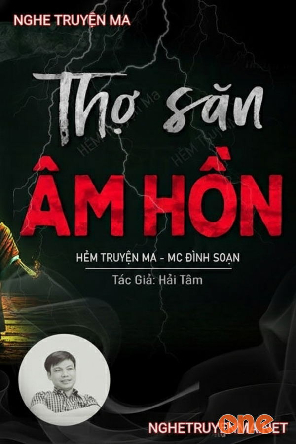 Thợ Săn Âm Hồn - MC Đình Soạn