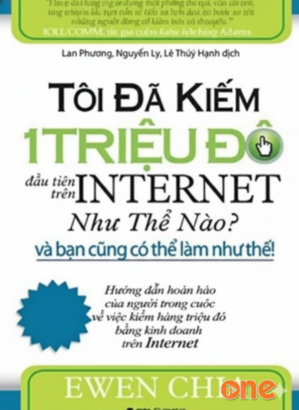 Tôi Đã Kiếm 1 Triệu Đô Đầu Tiên Trên Internet Như Thế Nào Và Bạn Cũng Có Thể Làm Như Thế - Ewen Chia